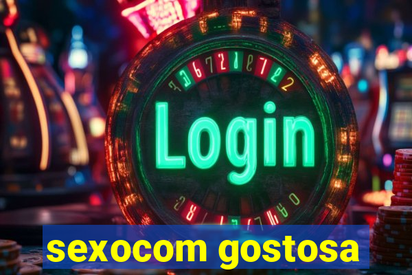 sexocom gostosa